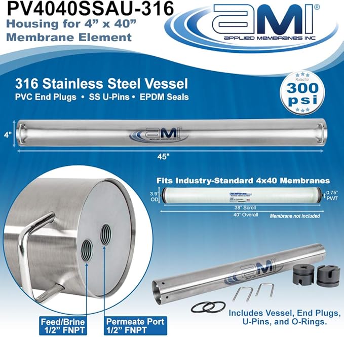 APPLIED MEMBRANES, INC. 4x40 RO Membrane Housing | Stainless Steel RO Pressure Vessel for 4" x 40" RO, UF, NF, MF Membrane Element | Commercial Water Treatment | 300 PSI | U-Pin Style | PV4040SSAU-316